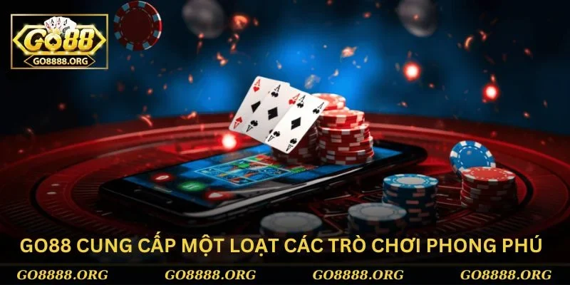 Go88 cung cấp một loạt các trò chơi phong phú