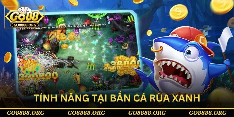 Những tính năng hấp dẫn tại bắn cá Rùa Xanh Những tính năng hấp dẫn tại bắn cá Rùa Xanh